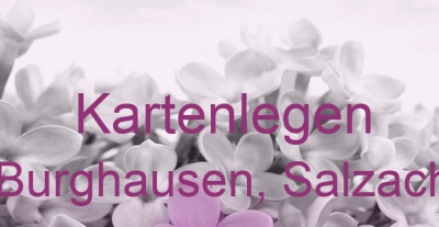 Kartenlegen Burghausen, Salzach | Top-Experten für Kartenlegen, Wahrsagen, Hellsehen, Zukunftsdeutung. Kartenlegen Burghausen, Salzach | Top-Experten für Kartenlegen, Wahrsagen, Hellsehen, Zukunftsdeutung.